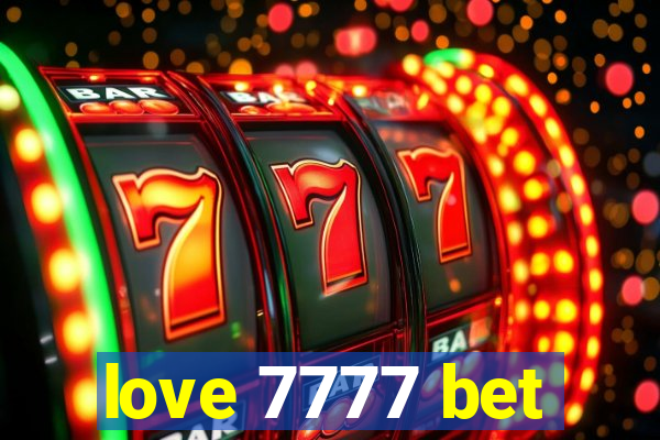 love 7777 bet